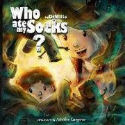 Who Ate My Socks?: A mystery of the ages