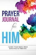 Prayer Journal for Him: Taking Your Stepfamily from Surviving to Thriving