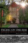 Pacific on the Rise: The Story of California's First University