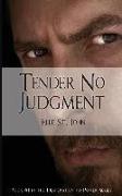 Tender No Judgment: #1 In The Desperation To Power Series
