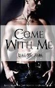 Come With Me: #2 In the Desperation to Power Series