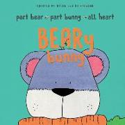 BEARy Bunny: Part Bear - Part Bunny - All Heart