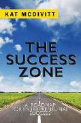 The Success Zone: A Roadmap for Entrepreneurial Success