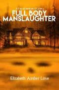 Full Body Manslaughter: A Farrah Wethers Mystery (Book 2)