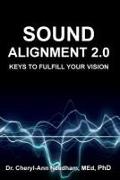 Sound Alignment 2.0: Keys to Fulfill Your Vision