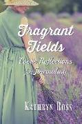 Fragrant Fields: Poetic Reflections for Journaling