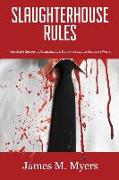Slaughterhouse Rules: One Man's Success in Navigating Life, Hollywood and the Corporate World