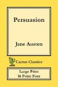 Persuasion (Cactus Classics Large Print)