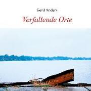 Verfallende Orte