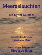 Meeresleuchten: ein Sylter Musical