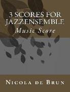 3 Scores for Jazzensemble