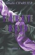 Troublante Obsession: Tome 5