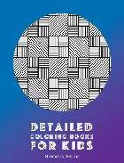 Detailed Coloring Books For Kids: Geometric Designs: Advanced Coloring Pages for Teenagers, Tweens, Older Kids, Boys, & Girls, Geometric Designs & Pat