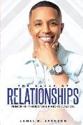 The Value Of Relationships: Principles To Building A Solid Foundation