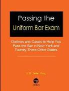 Passing the Uniform Bar Exam: Outlines and Cases to Help You Pass the Bar in New York and Twenty-Three Other States