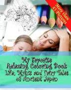 My Favorite Relaxing Coloring Book - Life, Myths and Fairy Tales of Ancient Japan: Adult Coloring Book - Inspired by Ozaki, Y.T. Japanese Fairy Tales