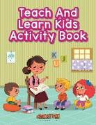 Teach And Learn Kids Activity Book