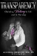 Transparency: Claiming Victory in Life and in Nursing