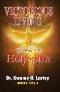 Victorious Living: Through the Holy Spirit