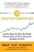 Learn How to Use the Next Generation of the Financial System to Win: Cryptocurrencies