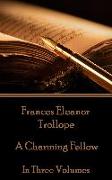 Frances Eleanor Trollope - A Charming Fellow: In Three Volumes