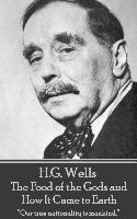 H.G. Wells - The Food of the Gods and How It Came to Earth: "Our true nationality is mankind."