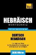 Wortschatz Deutsch-Hebräisch für das Selbststudium - 3000 Wörter