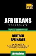 Wortschatz Deutsch-Afrikaans für das Selbststudium - 7000 Wörter