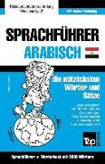 Sprachführer Deutsch-Ägyptisch-Arabisch und thematischer Wortschatz mit 3000 Wörtern