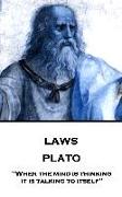 Plato - Laws: "When the mind is thinking it is talking to itself"