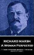Richard Marsh - A Woman Perfected: "It is said that prayers are heard in two places, heaven and in hell"