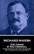Richard Marsh - The Crime & The Criminal: "I had got so far, but I got no farther, my blood went cold in my veins"