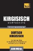 Wortschatz Deutsch-Kirgisisch für das Selbststudium - 5000 Wörter