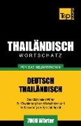 Wortschatz Deutsch-Thailändisch für das Selbststudium - 7000 Wörter
