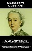 Margaret Oliphant - Old Lady Mary: A Story of the Seen and the Unseen: "Good works may only be beautiful sins, if they are not done in a true spirit"