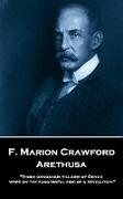 F. Marion Crawford - Arethusa: 'Those obnoxious villains of Genoa were on the successful side of a revolution''