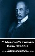 F. Marion Crawford - Casa Braccia: 'It simply came and went as the dark shadow of a thundercloud''