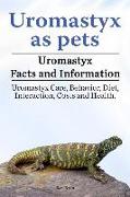 Uromastyx as pets. Uromastyx Facts and Information. Uromastyx Care, Behavior, Diet, Interaction, Costs and Health
