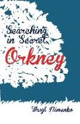 Searching in Secret Orkney