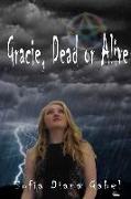 Gracie, Dead or Alive