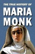 The True History of Maria Monk