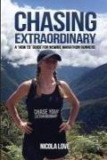 Chasing Extraordinary: A 'How To' Guide for Newbie Marathon Runners