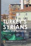 Turkey's Syrians: Today and Tomorrow