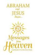 25 Messages from Heaven: Abraham and Jesus Begin