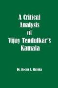 A Critical Analysis of Vijay Tendulkar's Kamala
