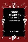 Popular Shakespeare' s Characters: A Comprehensive Handbook