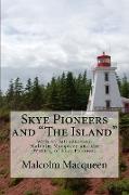 Skye Pioneers and "The Island"