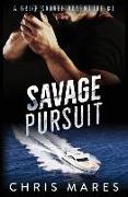 Savage Pursuit: A Griff Savage Adventure #1