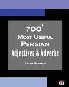 700+ Most Useful Persian Adjectives & Adverbs (Farsi-English Bi-lingual Edition)