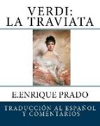 Verdi: La Traviata: Traduccion al Espanol y Comentarios